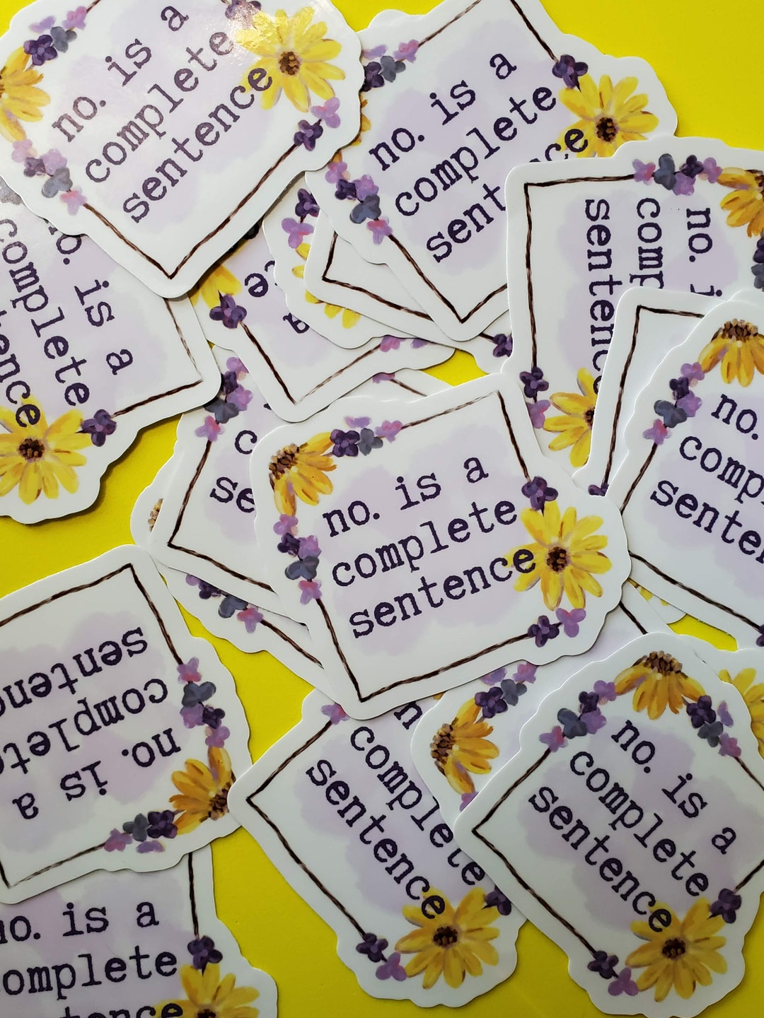 No is a Complete Sentence Sticker 3 Inch Sticker Made From Original ...