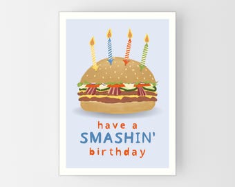 Burger Birthday Card, Funny Birthday Card for Friend, Smash Burger Pun, Birthday Cake Joke Card, Personalise With Message, Choose Size A6-A4