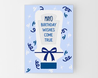 Mayo Birthday Card, Funny Birthday Card for Mayonnaise Lovers, Cute Food Pun Mayo Birthday Wishes Come True - Choose Size: A6, 5x7", A5, A4