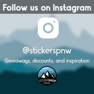 May include: A digital graphic featuring the text Follow us on Instagram, the Instagram logo, the handle @stickerspnw, the text Giveaways, discounts, and inspiration, and a circular logo with a mountain illustration and the text STICKERSHOP PNW.