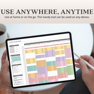 May include: A tablet displaying a colorful time-blocking schedule, held by a person. The screen shows a calendar and a detailed daily planner with various color-coded entries. The text "USE ANYWHERE, ANYTIME" is at the top.