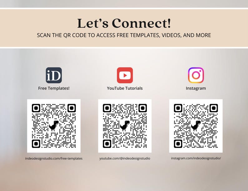 May include: A beige graphic with the text "Let's Connect!" and QR codes for free templates, YouTube tutorials, and Instagram. The QR codes lead to indeodesignstudio.com, YouTube, and Instagram pages.