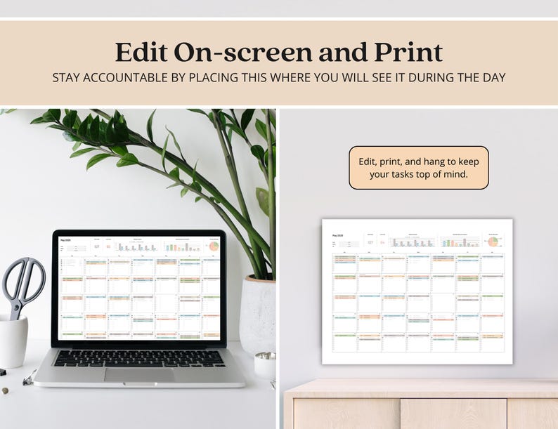 May include: A laptop displaying a calendar layout next to a printed calendar. The text "Edit On-screen and Print" and "Stay accountable by placing this where you will see it during the day" is visible. A pair of scissors and a plant are also in the image.