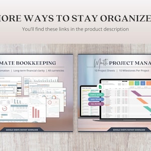 May include: Image featuring digital templates for organization. The text reads "MORE WAYS TO STAY ORGANIZED" and "ULTIMATE BOOKKEEPING" with details about time-saving automation and all currencies. Another template is for a "Multi PROJECT MANAGER" with 10 project sheets and 10 milestones.