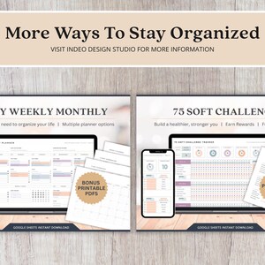 May include: Digital planner templates displayed on a laptop, phone, and printable PDFs. The text reads "More Ways To Stay Organized" and "Daily Weekly Monthly" and "75 Soft Challenge". Includes the text "Google Sheets Instant Download".