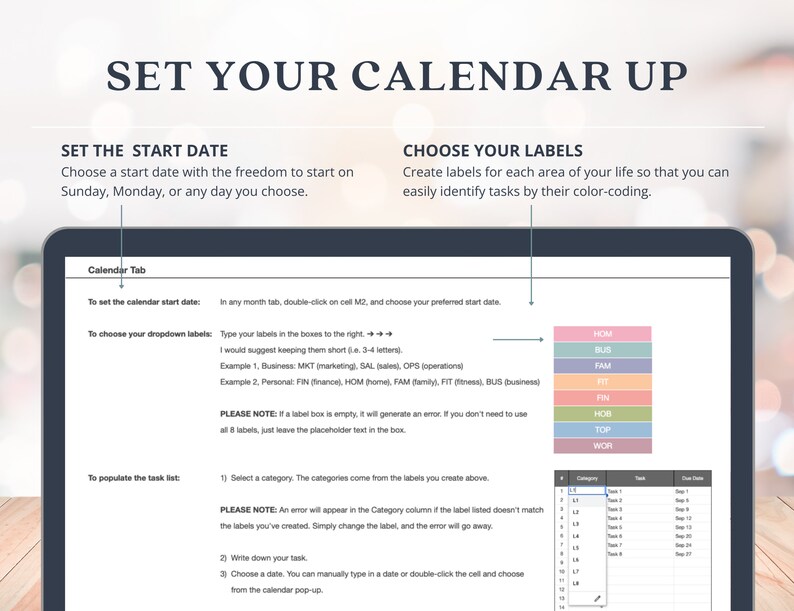May include: A screenshot of a computer screen showing a calendar app with instructions on how to set up the calendar. The instructions include setting the start date, choosing labels for different categories, and populating the task list. The labels include "HOM", "BUS", "FAM", "FIT", "FIN", "HOB", "TOP", and "WOR".