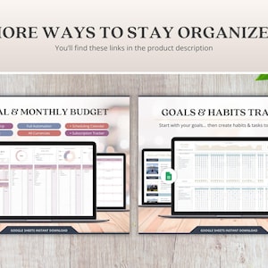May include: A digital product image showcasing two laptop screens displaying budget and habit tracker templates. The text "MORE WAYS TO STAY ORGANIZED" is at the top. The templates are designed for Google Sheets and are available for instant download.