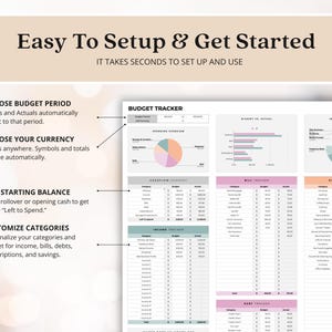 May include: A digital budget tracker with a clean, organized layout. The document features charts, tables, and the text "Easy To Setup & Get Started." It includes sections for budget period, currency, starting balance, and customizable categories.