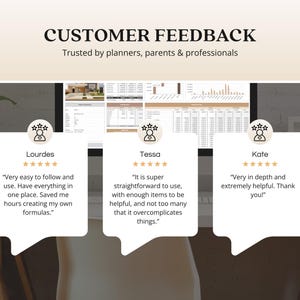 May include: A computer screen displays spreadsheets, with customer feedback bubbles in the foreground. The text reads "CUSTOMER FEEDBACK" and "Trusted by planners, parents & professionals." Customer testimonials are included.