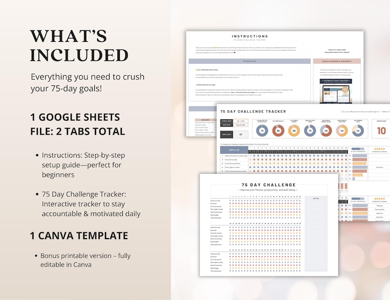 May include: A digital download for a 75-day challenge tracker. The image shows a Google Sheets file with two tabs: Instructions and 75 Day Challenge Tracker. The tracker is interactive and includes a progress bar, a calendar, and a section for notes. The image also shows a Canva template for a printable version of the tracker.