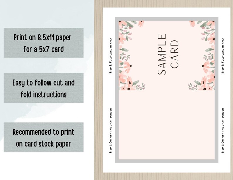 May include: Printable card template with a pink floral design. The card is designed to be printed on 8.5x11 inch paper and folded in half to create a 5x7 inch card. The instructions include cutting off the gray border and folding the card in half.
