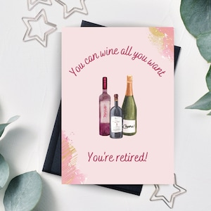 Printable happy retirement, coworker leaving job, funny retirement card, you can wine all you want, congratulations, good luck, best wishes