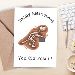 Printable happy retirement you old fossil, funny retirement card for coworker, congratulations, best wishes, good luck from all of us