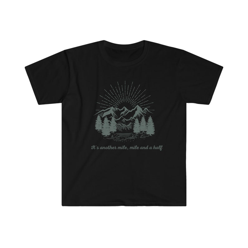 It's Another Mile Mile and a Half tshirt, Hiking Shirt, Hiker Gift, Hiker Short sleeve, Hiking Clothes, Camper Shirt, Climber Gift, Outdoor image 2