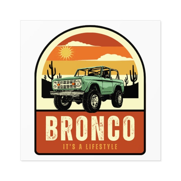 Bronco Sticker, outdoor sticker, lifestyle sticker, waterbottle stickers, Square sticker, retro sticker, vinyl sticker, scratch resistent