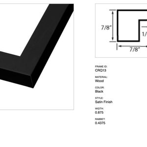 Puede incluir: Marco de madera negro con acabado satinado. El ancho del marco es de 2,22 cm, y la ranura es de 1,11 cm. La identificaci&oacute;n del marco es CRQ13. El material es madera.