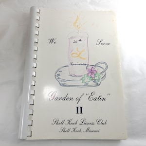 Garden Of Eatin II Shell Knob Lioness Club Missouri Vintage Spiral Cookbook