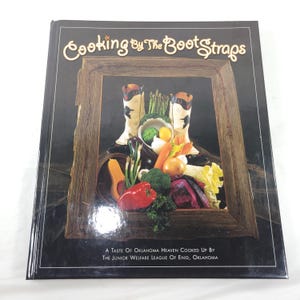 Cooking By The Bootstraps Junior Welfare League Enid Oklahoma Vintage Cookbook