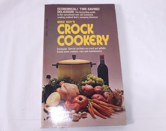 Mike Roy's Crock Cookery Paperback Crockpot Slow Cooker Cookbook