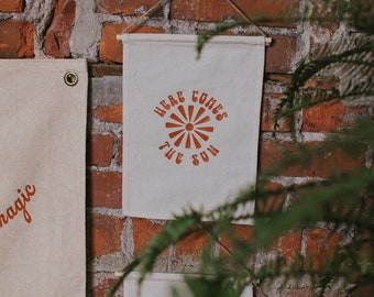 Here Comes the Sun Canvas Banner with Wooden Dowel- Mini Wall Hanging | Here Comes the Sun | Boho | Wall Decor | Small Wall Banner | Beatles