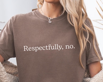 Camiseta "Respetuosamente sin camiseta", Camiseta divertida y sarcástica, Camiseta educada pero salvaje, Camiseta gráfica minimalista, Camiseta para introvertidos, Camiseta de moda para mujeres,