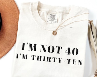 Divertida camiseta de cumpleaños número 40 para mujer, "No tengo 40, tengo treinta y diez", idea de regalo de cumpleaños número 40, linda camiseta de cumpleaños, regalo para cumplir 40