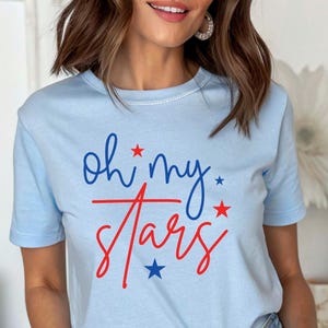 Oh My Stars Shirt, 4th of July Tees, Fourth of July Shirts, Independence Day Shirt, American Mom Gift, USA Kids Gift