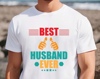 Best Husband Ever Mens Shirt, Husband Birthday Shirt, Husband T Shirt, Hubby T-shirt, Anniversary Gifts, Fathers Day Gifts