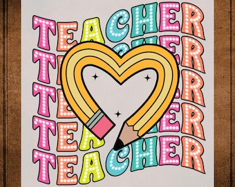 May include: A colorful graphic design with the word "TEACHER" repeated multiple times in a retro style font. A large yellow pencil in the shape of a heart is in the center of the design.