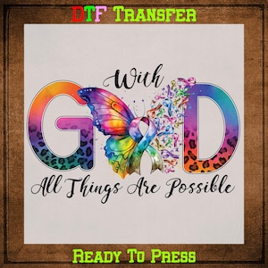 With God All Things Are Possible DTF Transfer Ready to Press, Inspirational Faith-Based Christian UV DTF Sticker, Heat Transfer for Shirt