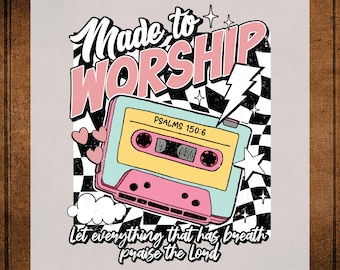 Retro Christian DTF Transfer Ready to Press, Made to Worship Heat Transfer for Shirts, Bible Verse Religious Direct to Film