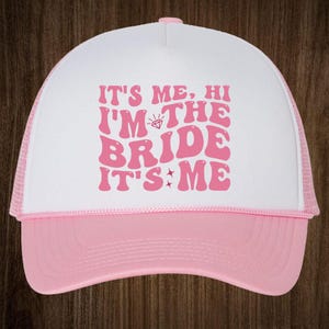 It&#39;s Me Hi I am The Bride Hat, Bride Trucker cap, Bridal Shower Gift, Bachelorette Hat, Bride Gift Idea, Bride Cap Gifts
