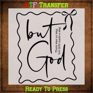 But God DTF Transfer Ready to Press, Faith based Christian Heat Transfer for Shirts, God UV DTF Sticker, God Iron on Transfers