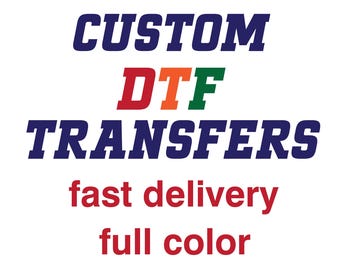 Custom DTF Transfer, Full Color DTF Prints, Your Design Heat Transfer, High Quality Ready To Press Transfers, Wholesale Dtf Print