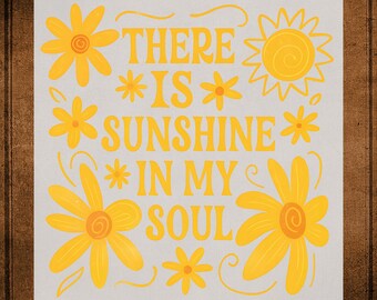 Floral Mental Health Awareness Health DTF Transfer Ready to Press: There is Sunshine in My Soul Heat Press Transfer For Shirts