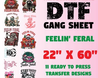 Feral Gang Sheet, Feelin' Feral DTF Transfer Premade Gangsheet, Funny Feral Ready to press Transfer 22x60 Feral Cat Heat Transfer for Shirts