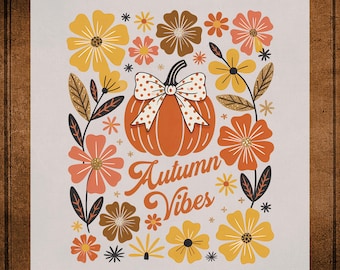 Autumn Vibes Pumpkin Bow Floral DTF Transfer Ready to Press, Autumn Heat Transfer for Shirts, Fall Pumpkin Iron on Transfer Tees