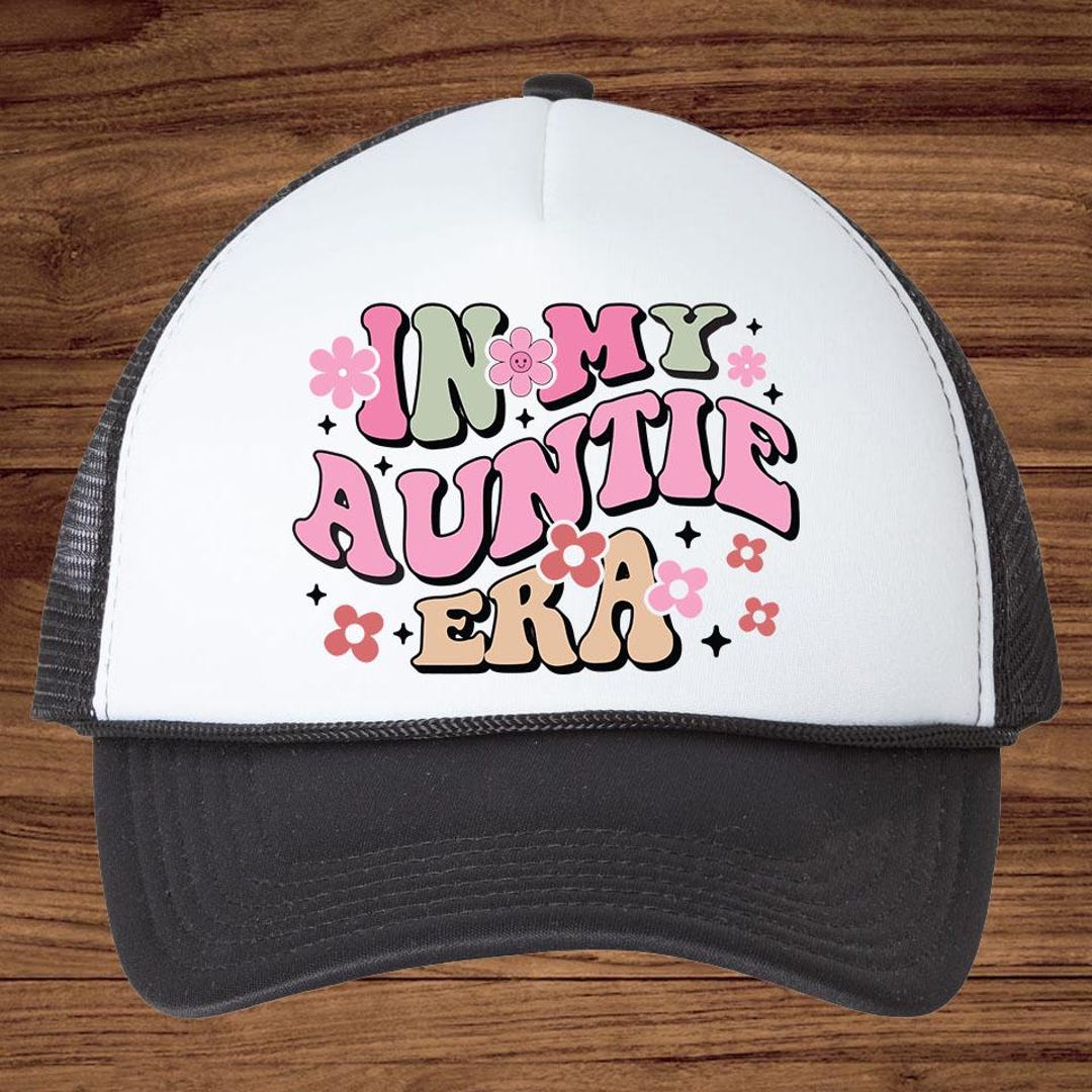 In My Auntie Era Trucker Hat, Auntie Presents Hat, Aunt Hat, Gift for ...