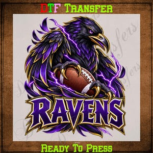May include: A DTF transfer graphic featuring a black raven with purple-tipped feathers and glowing purple lightning bolts, clutching a brown American football. The word RAVENS is printed in large, bold purple letters with yellow outlines below.