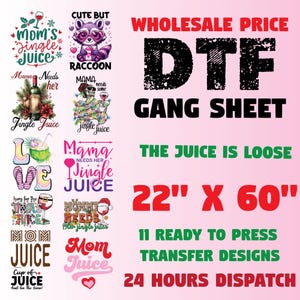 The Juice is Loose Gang Sheet, Sarcastic Women DTF Transfer Premade Gangsheet, Funny Mom Ready to press Transfer 22x60 Juice Heat Transfer