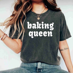 Baking Queen Shirt, Baking Shirt, Funny Baker Shirt, Baking Gift, Baking Gift, Cookie Baker, Cookie Shirt, Baking Lover, Baker Baking TShirt