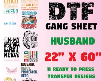 Husband Gang Sheet, Husband Gift from Wife DTF Transfer Premade Gangsheet Funny Dad Ready to press Transfer 22x60 Daddy Heat Transfer