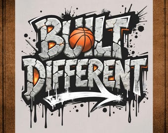 Basketball Graffiti DTF Transfer Built Different Streetwear for Sweatshirts T Shirts Tumblers Mugs Glass UV Print
