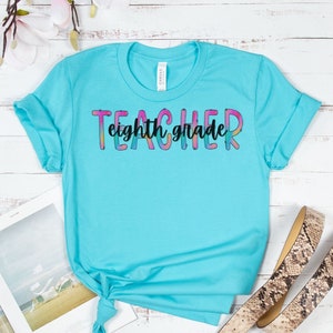 Teacher T-Shirt, 8th Grade Teacher Shirt, Shirt for Eighth Grade Teacher, Gift for Teacher, Teacher Shirt, 8th Grade Teacher