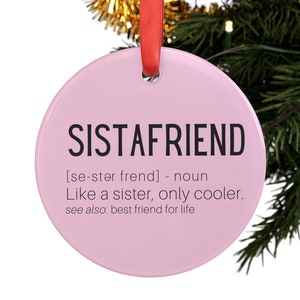 Sistafriend Ornament, Like a Sister Christmas Ornament, Best Friend Ornament, Gift for Sister, Ornament Sister, Sister Definition