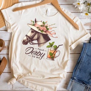 Kentucky Derby T-Shirt, Derby Day Shirt, Talk Derby to Me Horse Shirt, Derby Party Shirt, Derby Day T-Shirt, Derby Horse Racing Shirt