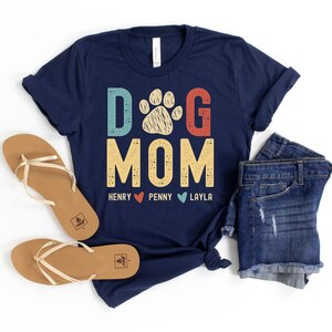 Personalized Dog Mom T-Shirt, Dog Name Shirt, Dog Mom Shirt, Dog Mom T-Shirt, Custom Dog Mom Shirt, Dog Mom Apparel, Custom Dog Mom