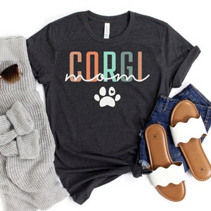 Corgi Mom Shirt, Corgi Mom Gift, Corgi Mom Gift, Dog Lover Shirt, Corgi Lover Gift, Dog Mom Shirt, Corgi Mom T-Shirt, Gift for Corgi Mom