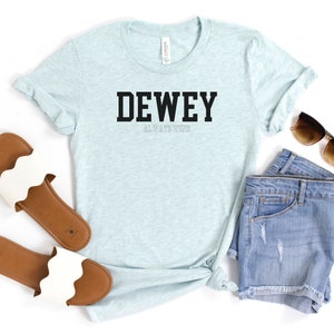 Dewey Always Wins T-Shirt