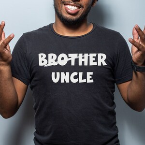 Promoted to Uncle Shirt, Brother to Uncle Shirt, Uncle Shirt, Uncle T-Shirt, New Uncle Shirt, Gift for Uncle, Uncle to Be